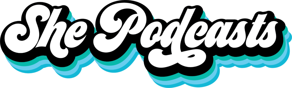 She Podcasts